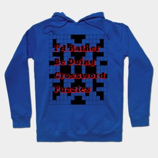 I'd rather be doing Crosswords Hoodie